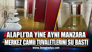 ALAPLI’DA YİNE AYNI MANZARA: MERKEZ CAMİİ TUVALETLERİNİ SU BASTI