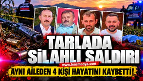 Pancar tarlasında silahlı saldırı! 4 kişi hayatını kaybetti!