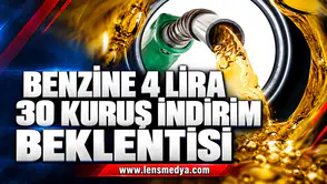 BENZİNE 4 LİRA 30 KURUŞ İNDİRİM BEKLENTİSİ