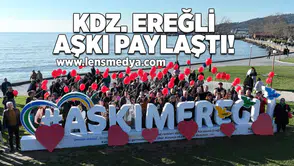 Kdz. Ereğli aşkı paylaştı!