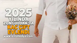 2025 Yılında Zonguldak'ta kaç çift evlendi!