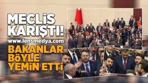 Meclis karıştı... Bakanlar böyle yemin etti!