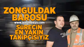 Zonguldak Barosu: Sürecin en yakın takipçisiyiz!