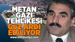 Metan gazı tehlikesi göz ardı ediliyor!