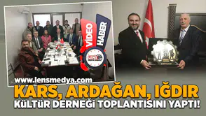 Kars, Ardağan, Iğdır Kültür Derneği ilk toplantısını yaptı!