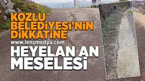 Kozlu Belediyesi'nin dikkatine: Heyelan an meselesi!