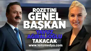Rozetini Genel Başkan Yavuz Ağıralioğlu takacak!