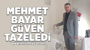 Mehmet Bayar güven tazeledi!