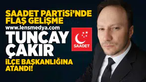İlçe başkanlığına Tuncay Çakır atandı!