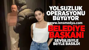 Yolsuzluk operasyonu büyüyor... Belediye Başkanı otel odasında böyle basıldı!
