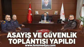 Asayiş ve güvenlik toplantısı yapıldı