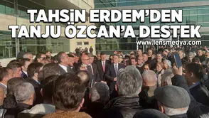 Tahsin Erdem'den Tanju Özcan'a destek
