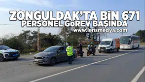 Zonguldak'ta Bin 671 Personel görev başında!