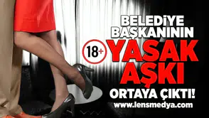Belediye Başkanının Yasak Aşkı Ortaya Çıktı!