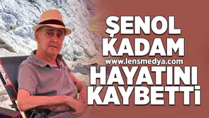 Şenol Kadam hayatını kaybetti!