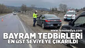 Bayram tedbirleri en üst seviyeye çıkarıldı!