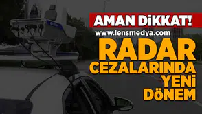 Radar cezalarında yeni dönem!