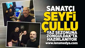Sanatçı Seyfi Çullu Yaz Sezonuna Zonguldak’ta Hazırlanıyor