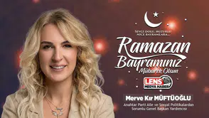 Merve Kır Müftüoğlu'nun Ramazan Bayramı Mesajı