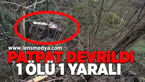 Pat Pat Uçuruma Yuvarlandı: 1 Ölü, 1 Ağır Yaralı