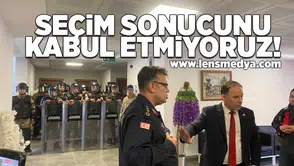 Seçim sonucunu kabul etmiyoruz!