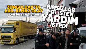 Zonguldak'ta akıl almaz olay... Hırsızlar polisten yardım istedi!