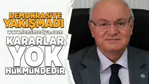 Demokrasiye yakışmadı... Kararlar yok hükmündedir!