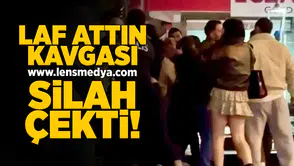 Laf attın kavgası... Silah çekti!