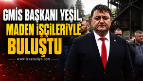 YEŞİL, MADEN İŞÇİLERİYLE GELİK'TE BULUŞTU