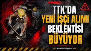 TTK’DA YENİ İŞÇİ ALIMI BEKLENTİSİ BÜYÜYOR