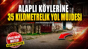 ALAPLI KÖYLERİNE 35 KİLOMETRELİK YOL MÜJDESİ