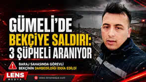 GÜMELİ’DE BEKÇİYE SALDIRI: 3 ŞÜPHELİ ARANIYOR