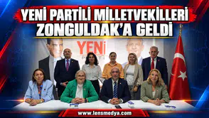 YENİ PARTİLİ MİLLETVEKİLLERİ ZONGULDAK’A GELDİ