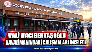 VALİ HACIBEKTAŞOĞLU HAVALİMANINDAKİ ÇALIŞMALARI İNCELEDİ