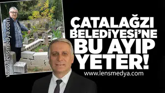 ÇATALAĞZI BELEDİYESİ'NE BU AYIP YETER!