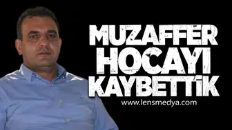 ERDAL HOCAYI KAYBETTİK