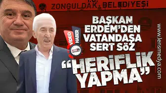 Erdem’den Vatandaşa Sert Söz: “Heriflik Yapma!”