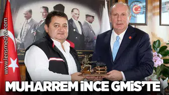 MUHARREM İNCE GMİS’TE