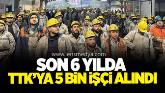 Son 6 yılda TTK’ya 5 bin işçi alındı