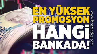 En Yüksek Promosyon Hangi Bankada?