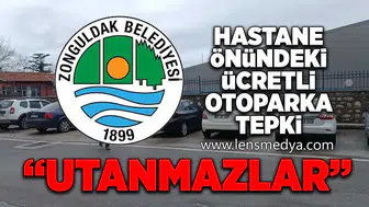 Hastane önündeki ücretli otoparka tepki: Utanmazlar!