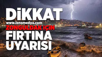 Dikkat... Zonguldak için fırtına uyarısı!