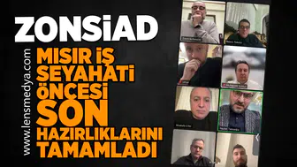 ZONSİAD, Mısır İş Seyahati Öncesi Son Hazırlıklarını Tamamladı