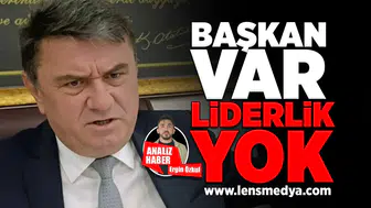 Başkan var liderlik yok!