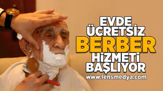 Evde ücretsiz berber hizmeti başlıyor!