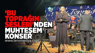 'Bu Toprağın Sesleri'nden muhteşem konser!