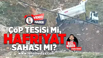 Çöp tesisi mi, hafriyat sahası mı?