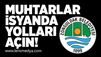 Muhtarlar isyan etti... "Yolları açın!"