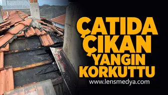 Çatıda çıkan yangın korkuttu!