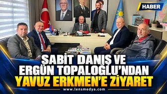 SABİT DANIŞ VE ERGÜN TOPALOĞLU’NDAN YAVUZ ERKMEN’E ZİYARET